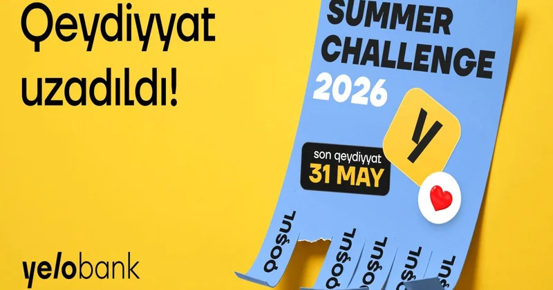 Yelo Bank “Summer Challenge 2026” proqramına qeydiyyatı uzadıb