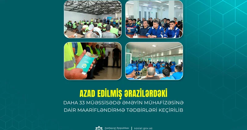 Daha 33 müəssisədə əməyin mühafizəsinə dair maarifləndirmə tədbiri keçirildi