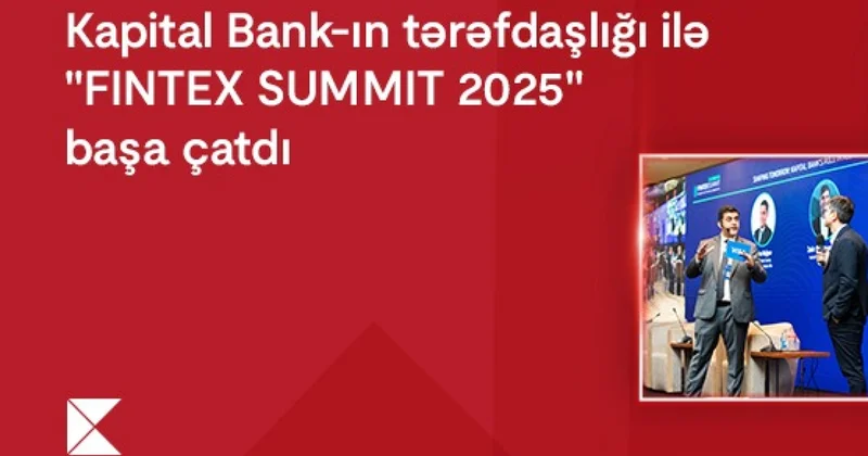 Завершился FINTEX SUMMIT 2025, проведённый при партнёрстве Kapital Bank