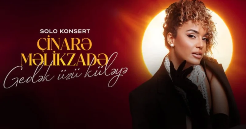 Çinarə Məlikzadə konsert verəcək: Bilet QİYMƏTLƏRİ