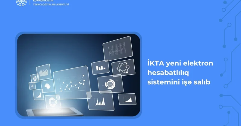 İKTA yeni elektron hesabatlılıq sistemini işə salıb
