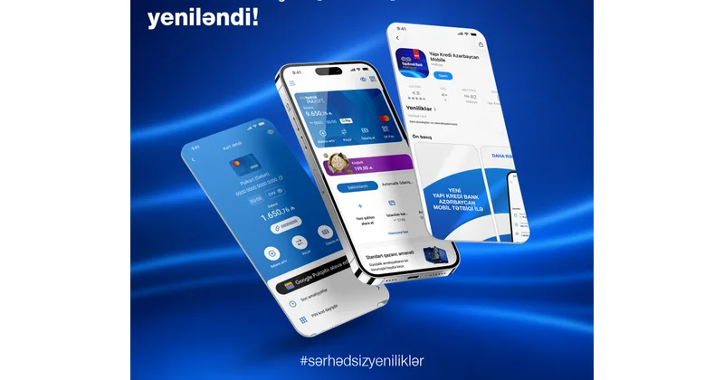 Yapı Kredi Bank Azərbaycan yeni mobil tətbiqini istifadəyə verib