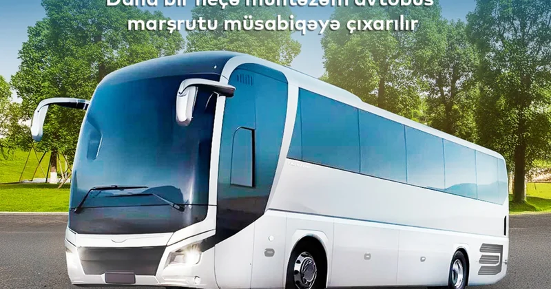 Bir sıra müntəzəm avtobus marşrutları müsabiqəyə çıxarıldı