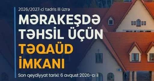 Mərakeşdə təhsil üçün təqaüd proqramına qəbul elan olunur