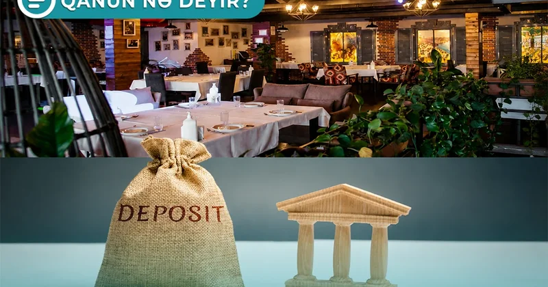 Restoranlarda depozit tələbi bəzi hallarda qanunsuz sayıla bilər Qanun nə deyir? VİDEO