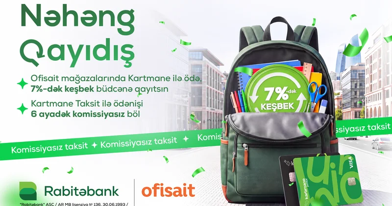 Rabitəbank və “Ofisait” mağazalar şəbəkəsindən yeni dərs ilinə “NƏHƏNG QAYIDIŞ”