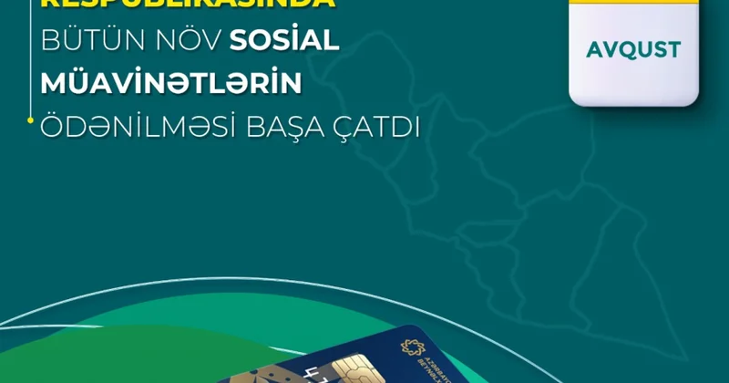 Naxçıvanda avqust ayı üzrə bütün növ sosial müavinətlər ödənilib