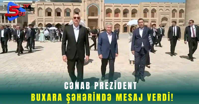 Cənab Prezident Buxara Şəhərində Mesaj Verdi!
