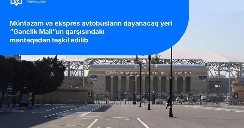 Gənclik də avtobusa minənlərin NƏZƏRİNƏ: Dəyişiklik edildi