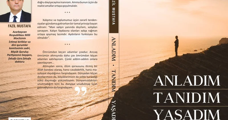 “Anladım. Tanıdım. Yaşadım” Fazil Mustafadan yeni kitab
