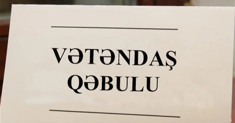 Nazirlərlə görüşmək istəyənlərin nəzərinə!