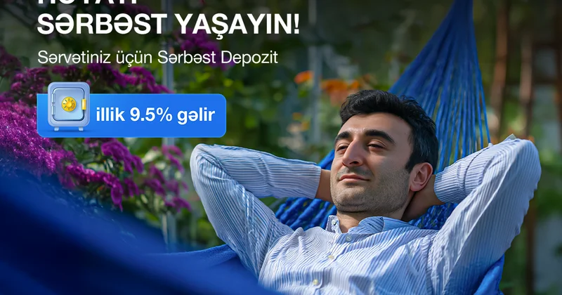 AccessBank dan “Sərbəst depozit”: Yüksək gəlir və tam sərbəstlik!