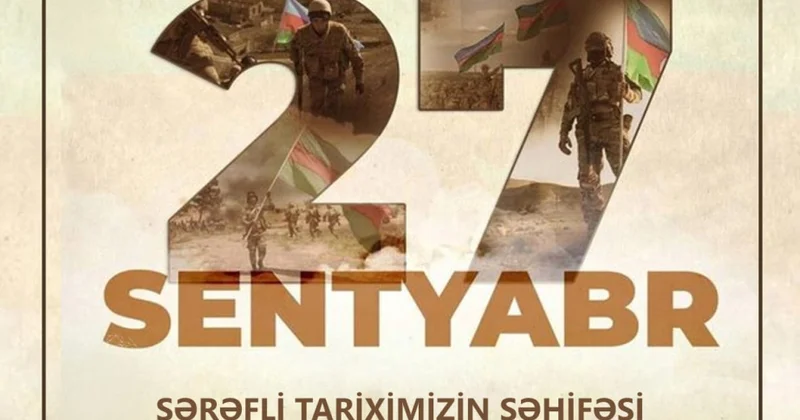 27 Sentyabr şərəfli tariximizin səhifəsi