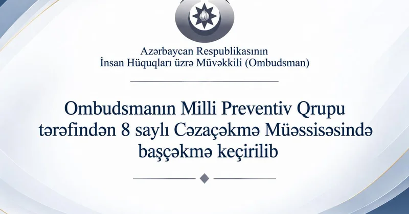 Ombudsmanın Milli Preventiv Qrupu 8 saylı Cəzaçəkmə Müəssisəsində başçəkmə keçirib