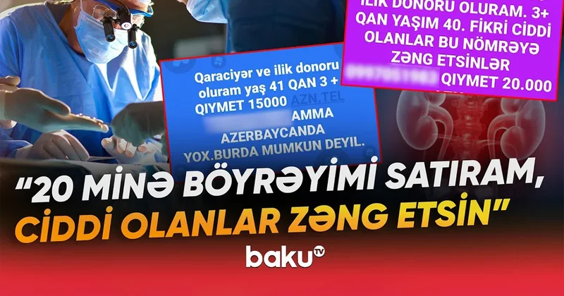 Orqan donorluğu, yoxsa riskli ticarət: Sağlamlığımızı necə qurban veririk? VİDEO
