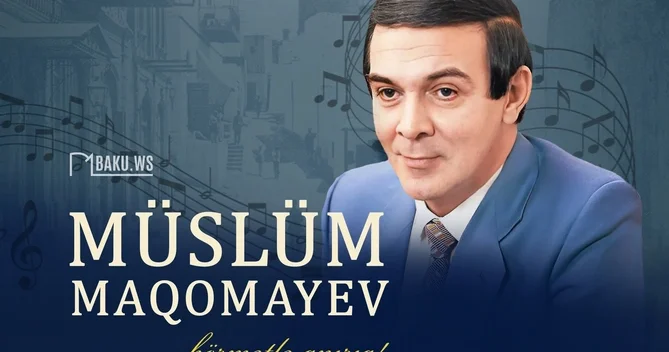 Unudulmaz sənətkar Müslüm Maqomayevin vəfatından 18 il ötür