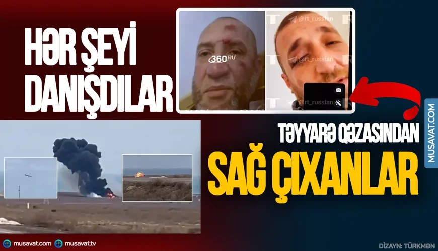 Təyyarə qəzasından sağ çıxanlar elə məqamlar açıqladılar ki... VİDEO