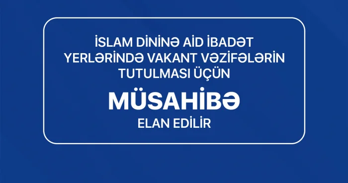 DQİDK məscidlərdə vakant yerlər elan edib