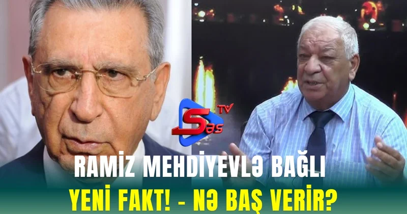 Ramiz Mehdiyevlə bağlı Yeni FAKT! NƏ BAŞ VERİR?