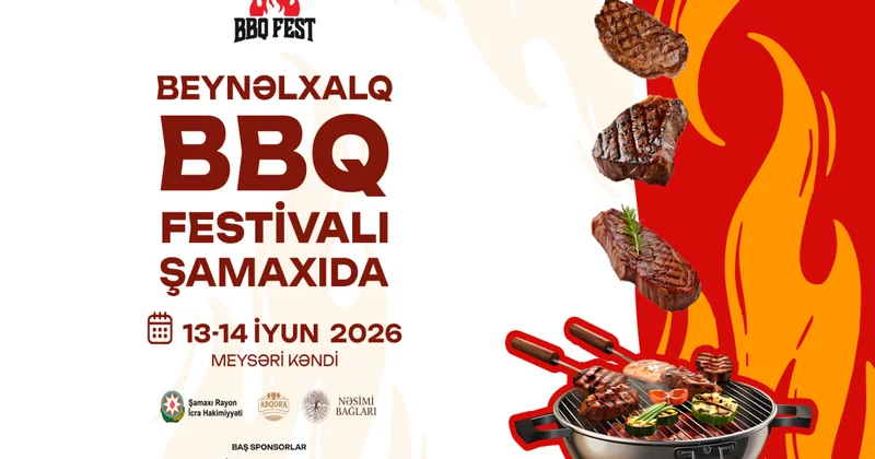 Şamaxıda növbəti dəfə Beynəlxalq Barbekü Festivalı keçiriləcək