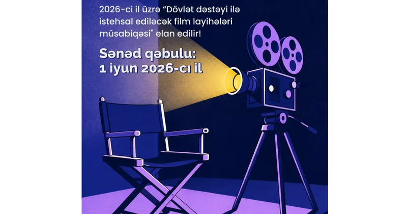 ARKA 2026 cı il üzrə film layihələri müsabiqəsi elan edib