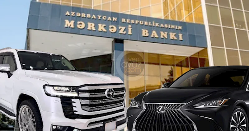Mərkəzi Bank 206 minə “Toyota LC300”, 470 minə 4 ədəd “Lexus ES300H” alıb