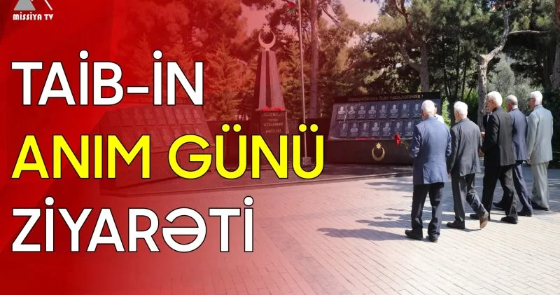 TAİB in Anım Günü ziyarəti