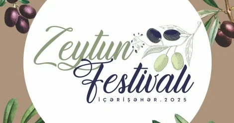 İçərişəhərdə Zeytun Festivalı keçiriləcək