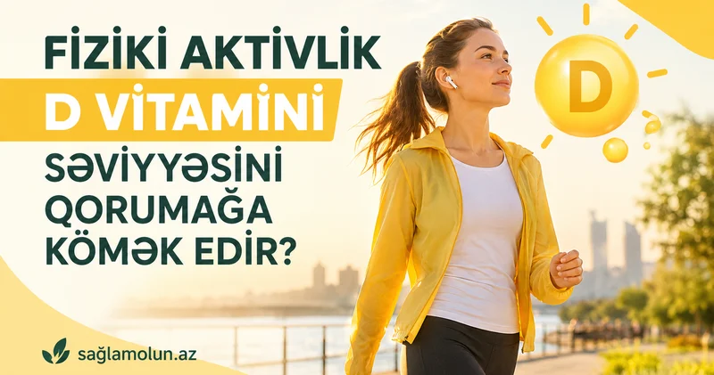 İdman və vitamin D dostdurlar, ya düşmən?! Yeni Araşdırma