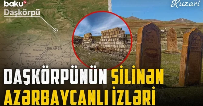 Qərbi Azərbaycanın yaddaş yerləri : Daşkörpü sakinləri etnik təmizləməyə məruz qalıb