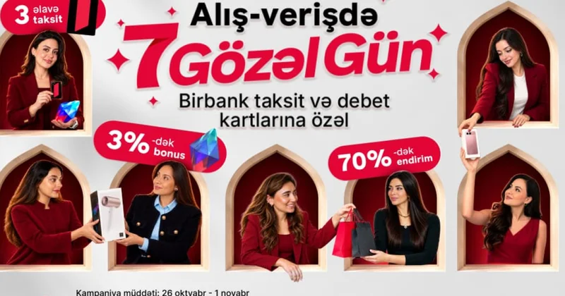Кампания 7 gözəl gün от Birbank: бонусы и скидки до 70%