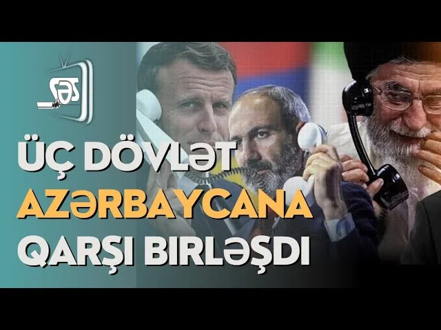 Üç dövlət Azərbaycana qarşı birləşdi