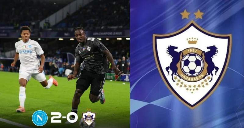 Napoli ilə qarşılaşan Qarabağ dan qənaət iddialarına REAKSİYA