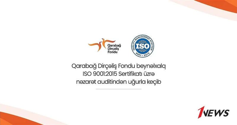 Фонд Возрождения Карабаха успешно прошёл надзорный аудит ISO 9001:2015