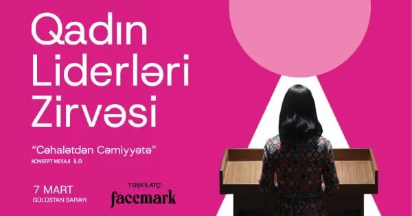 “Cəhalətdən Cəmiyyətə” Qadın liderlər yenə bir arada