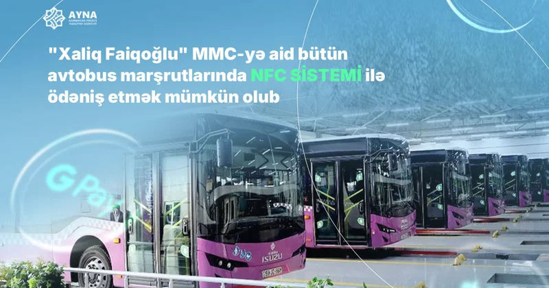 “Xaliq Faiqoğlu”nun bütün avtobuslarında bank kartları ilə ödəniş mümkündür