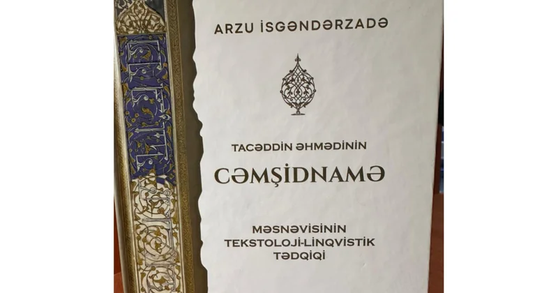 “Cəmşidnamə” məsnəvisinin tekstoloji linqvistik tədqiqi” yeni nəşr