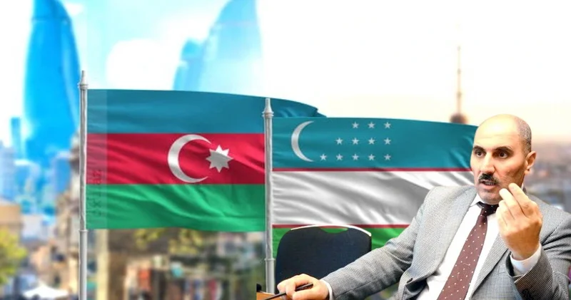 Biz Özbəkistanla Azəbaycanın daha yaxın olacağını proqnozlaşdırırıq Azər Həsrət