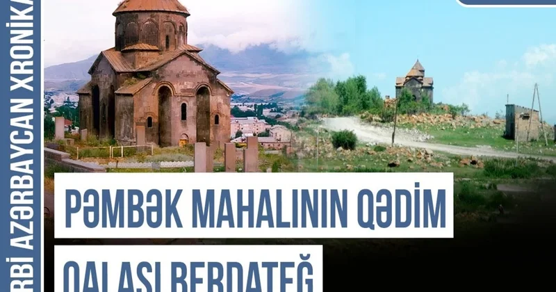 Qərbi Azərbaycan Xronikası: Erməni saxtakarlığına, addəyişmə terroruna məruz qalan toponimlər