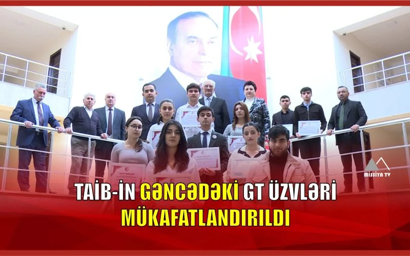 TAİB in Gəncədəki GT üzvləri mükafatlandırıldı