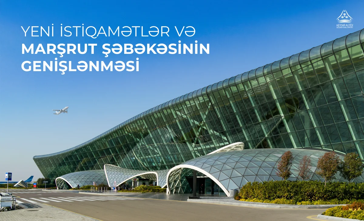 Bakı aeroportu bir sıra istiqamətlər üzrə yeni reyslər açacaq