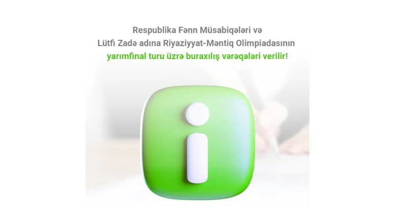Lütfi Zadə adına riyaziyyat məntiq olimpiadasının yarımfinal mərhələsi mayın 2 də olacaq