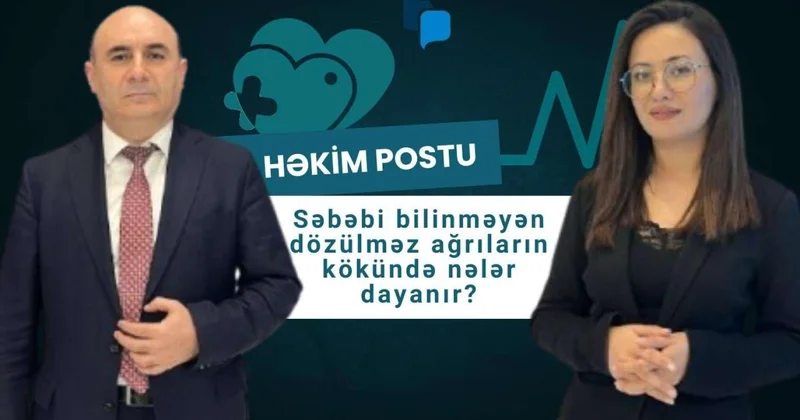 Getdikcə artan dəhşətli ağrılar: Onları necə dayandırmaq olar? Tanınmış həkim izah edir VİDEO