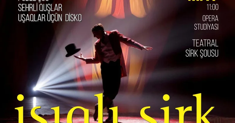 “İşıqlı Sirk” adlı teatr sirk şousu keçiriəcək