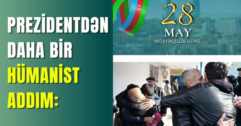 Prezidentin daha bir hümanist addımı: Əfv Sərəncamı