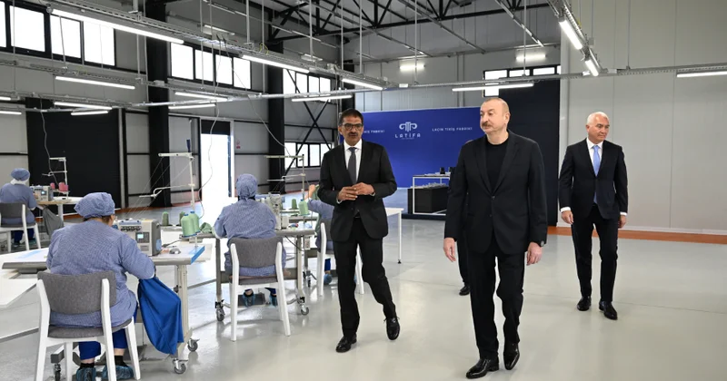 Prezident İlham Əliyev “LATIFA” Laçın tikiş fabrikinin açılışında iştirak edib