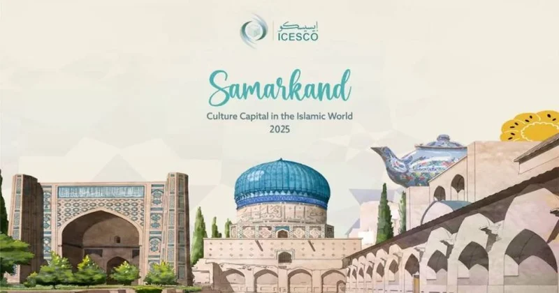Səmərqənd İslam dünyasının mədəniyyət paytaxtına çevrilir