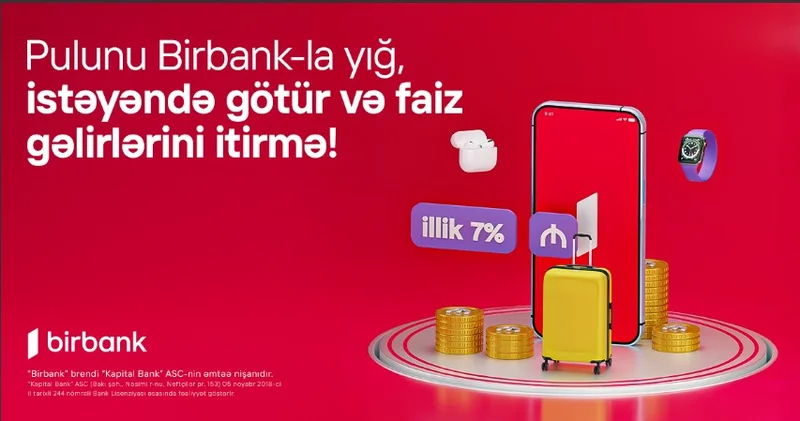 Birbank da Yığım hesabı: pulunuz illik 7% gəlir gətirsin