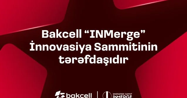 “Bakcell” regionun ən nüfuzlu innovasiya sammitinin tərəfdaşı olacaq
