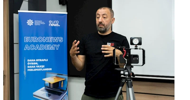 “Euronews Academy” çərçivəsində beşgünlük təlim proqramı uğurla yekunlaşıb FOTOLAR